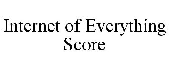 INTERNET OF EVERYTHING SCORE