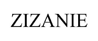 ZIZANIE