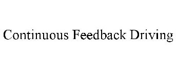 CONTINUOUS FEEDBACK DRIVING