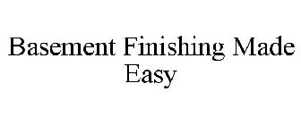 BASEMENT FINISHING MADE EASY