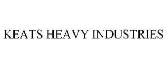 KEATS HEAVY INDUSTRIES