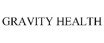 GRAVITY HEALTH