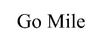 GO MILE