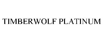 TIMBERWOLF PLATINUM