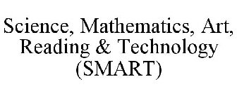 SCIENCE, MATHEMATICS, ART, READING & TECHNOLOGY (SMART)