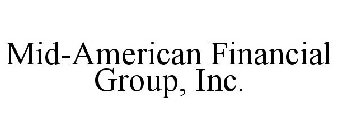 MID-AMERICAN FINANCIAL GROUP, INC.