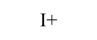 I+