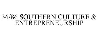 36/86 SOUTHERN CULTURE & ENTREPRENEURSHIP