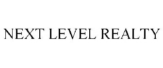 NEXT LEVEL REALTY