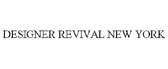 DESIGNER REVIVAL NEW YORK