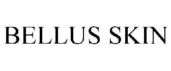 BELLUS SKIN