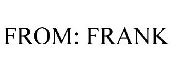 FROM: FRANK