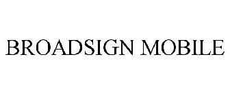 BROADSIGN MOBILE