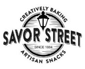 SAVOR STREET CREATIVELY BAKING ARTISAN SNACKS SINCE 1884