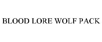 BLOOD LORE WOLF PACK