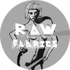 RAW FABRICS