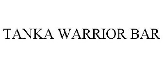 TANKA WARRIOR BAR