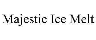 MAJESTIC ICE MELT