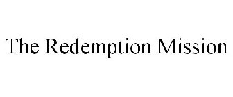 THE REDEMPTION MISSION