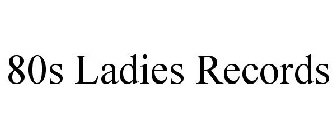 80S LADIES RECORDS