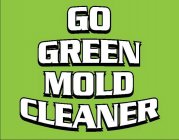 GO GREEN MOLD CLEANER