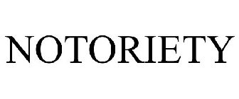 NOTORIETY