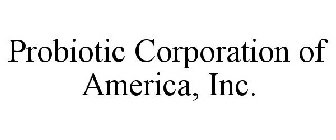 PROBIOTIC CORPORATION OF AMERICA, INC.