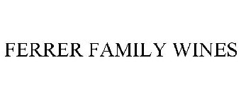 FERRER FAMILY WINES