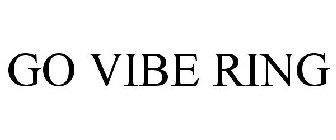 GO VIBE RING