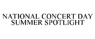 NATIONAL CONCERT DAY SUMMER SPOTLIGHT