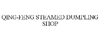 QING-FENG STEAMED DUMPLING SHOP