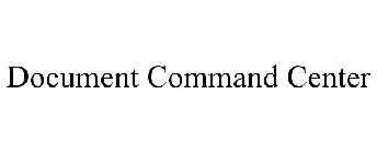 DOCUMENT COMMAND CENTER