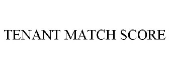 TENANT MATCH SCORE