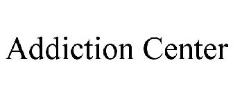ADDICTION CENTER