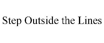 STEP OUTSIDE THE LINES