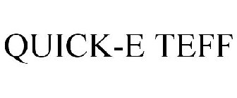 QUICK-E TEFF