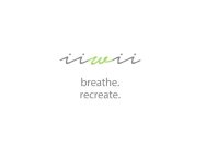IIWII BREATHE. RECREATE.