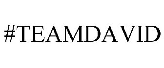 #TEAMDAVID