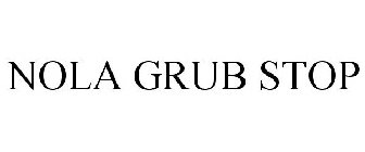 NOLA GRUB STOP