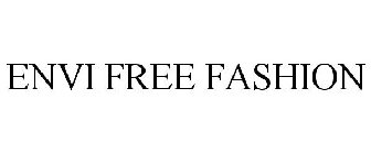 ENVI FREE FASHION