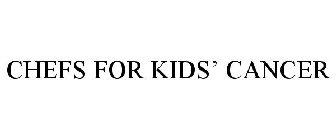 CHEFS FOR KIDS' CANCER