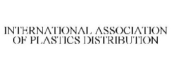 INTERNATIONAL ASSOCIATION OF PLASTICS DISTRIBUTION