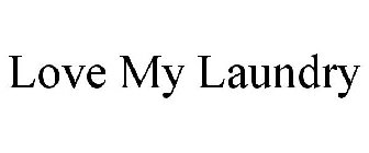 LOVE MY LAUNDRY