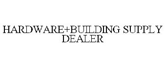 HARDWARE+BUILDING SUPPLY DEALER