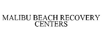 MALIBU BEACH RECOVERY CENTERS