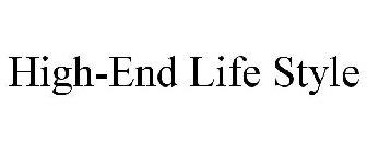 HIGH-END LIFE STYLE