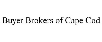 BUYER BROKERS OF CAPE COD