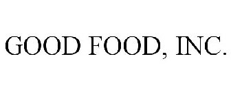 GOOD FOOD, INC.