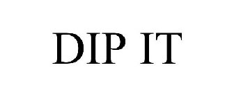 DIP IT