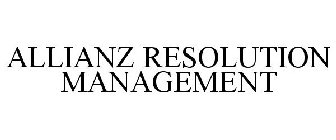 ALLIANZ RESOLUTION MANAGEMENT